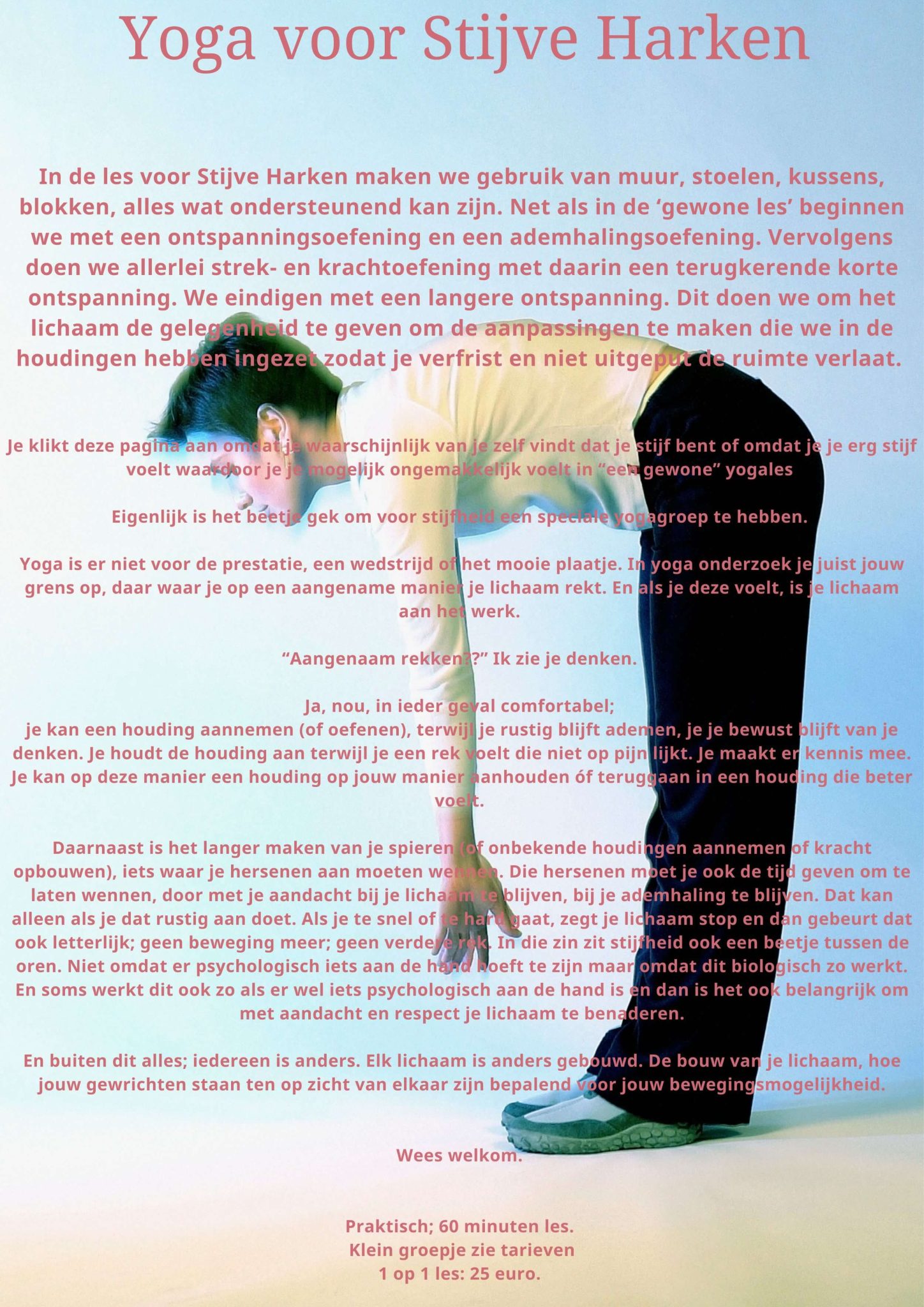 Yoga voor stijve harken, voor wie te stijf denkt te zijn voor yoga